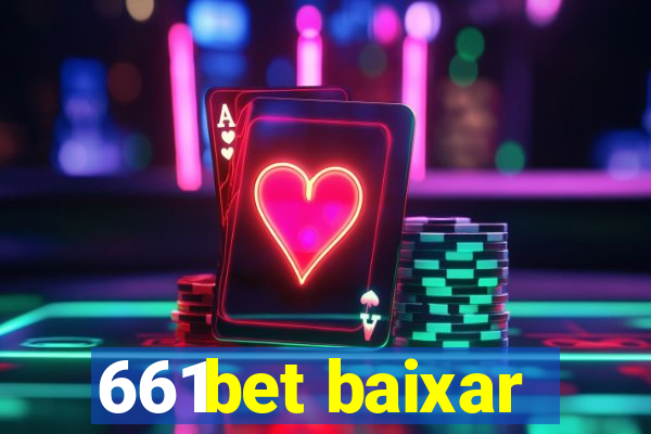 661bet baixar